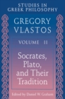 Image for Studies in Greek Philosophy, Volume II : Socrates, Plato, and Their Tradition