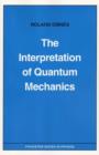 Image for The Interpretation of Quantum Mechanics