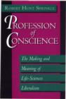Image for Profession of Conscience : The Making and Meaning of Life-Sciences Liberalism