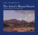 Image for The Artist&#39;s Mount Desert : American Painters on the Maine Coast