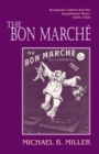 Image for The Bon Marchâe  : bourgeois culture and the department store, 1869-1920