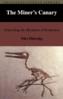 Image for The Miner&#39;s Canary : Unraveling the Mysteries of Extinction