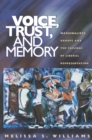 Image for Voice, Trust, and Memory