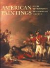 Image for American paintings in the Metropolitan Museum of ArtVol. 1: A catalogue of works by artists born by 1815
