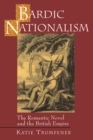 Image for Bardic nationalism  : the romantic novel and the British Empire