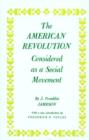 Image for American Revolution Considered as a Social Movement