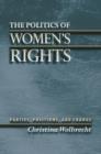Image for The Politics of Women&#39;s Rights : Parties, Positions, and Change