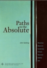 Image for Paths to the Absolute : Mondrian, Malevich, Kandinsky, Pollock, Newman, Rothko and Still