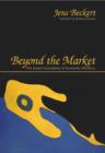 Image for Beyond the market  : the social foundations of economic efficiency