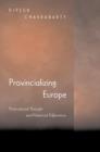 Image for Provincializing Europe : Postcolonial Thought and Historical Difference
