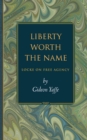 Image for Liberty Worth the Name