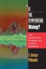 Image for Is the temperature rising?  : the uncertain science of global warming