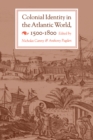 Image for Colonial Identity in the Atlantic World, 1500-1800