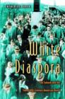 Image for White Diaspora : The Suburb and the Twentieth-Century American Novel
