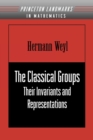 Image for The Classical Groups : Their Invariants and Representations (PMS-1)