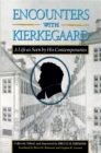 Image for Encounters with Kierkegaard  : a life as seen by his contemporaries