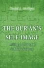 Image for The Qur&#39;ãan&#39;s self-image  : writing and authority in Islam&#39;s scripture