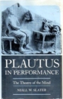 Image for Plautus in Performance : The Theatre of the Mind