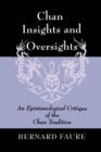 Image for Chan Insights and Oversights : An Epistemological Critique of the Chan Tradition