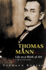 Image for Thomas Mann  : life as a work of art