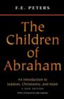 Image for The Children of Abraham : Judaism/Christianity/Islam