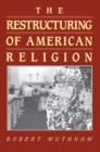 Image for The Restructuring of American Religion