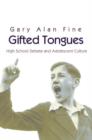 Image for Gifted Tongues : High School Debate and Adolescent Culture