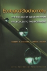 Image for Ecological stoichiometry  : the biology of elements from molecules to the biosphere