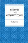 Image for Beyond the Constitution