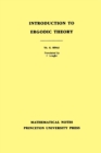 Image for Introduction to Ergodic Theory (MN-18), Volume 18 : Preliminary Informal Notes of University Courses and Seminars in Mathematics. (MN-18)