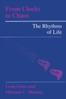 Image for From Clocks to Chaos : The Rhythms of Life