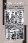 Image for Spiritual Marriage : Sexual Abstinence in Medieval Wedlock
