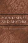 Image for Sound, sense, and rhythm  : listening to Greek and Latin poetry