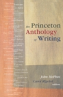 Image for The Princeton Anthology of Writing : Favorite Pieces by the Ferris/McGraw Writers at Princeton University