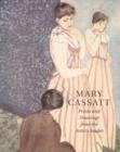 Image for Mary Cassatt  : prints and drawings from the artist&#39;s studio