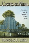 Image for Castes of mind  : colonialism and the making of modern India
