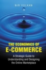 Image for The economics of e-commerce  : a strategic guide to understanding and designing the online marketplace