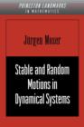 Image for Stable and Random Motions in Dynamical Systems : With Special Emphasis on Celestial Mechanics (AM-77)