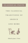 Image for Classical pasts  : the classical traditions of Greece and Rome