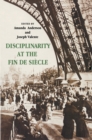 Image for Disciplinarity at the Fin de Siecle