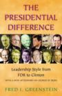 Image for The presidential difference  : leadership style from FDR to Clinton