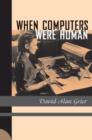 Image for When Computers Were Human