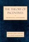 Image for The theory of incentives  : the principle-agent model