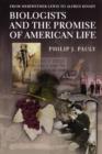 Image for Biologists and the promise of American life  : from Meriwether Lewis to Alfred Kinsey