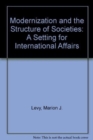 Image for Modernization and the Structure of Societies