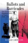 Image for Ballots and Barricades : Class Formation and Republican Politics in France, 1830-1871