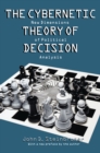 Image for The cybernetic theory of decision  : new dimensions of political analysis