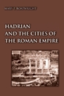 Image for Hadrian and the Cities of the Roman Empire