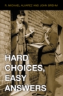 Image for Hard Choices, Easy Answers : Values, Information, and American Public Opinion