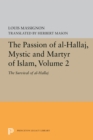 Image for The Passion of Al-Hallaj, Mystic and Martyr of Islam, Volume 2 : Complete 4-volume set